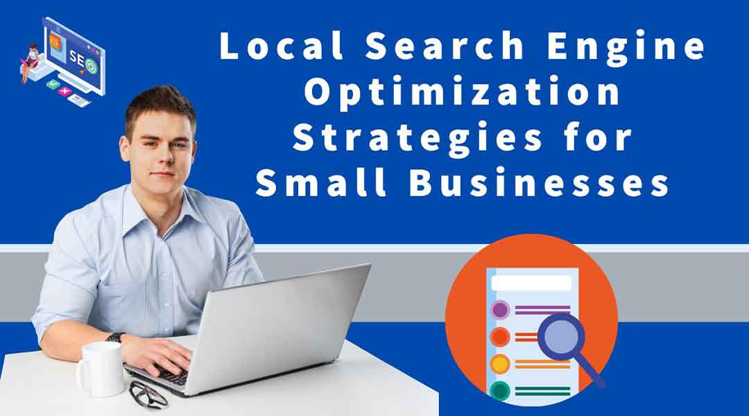 Local Search Engine Optimization Strategies for Small Businesses