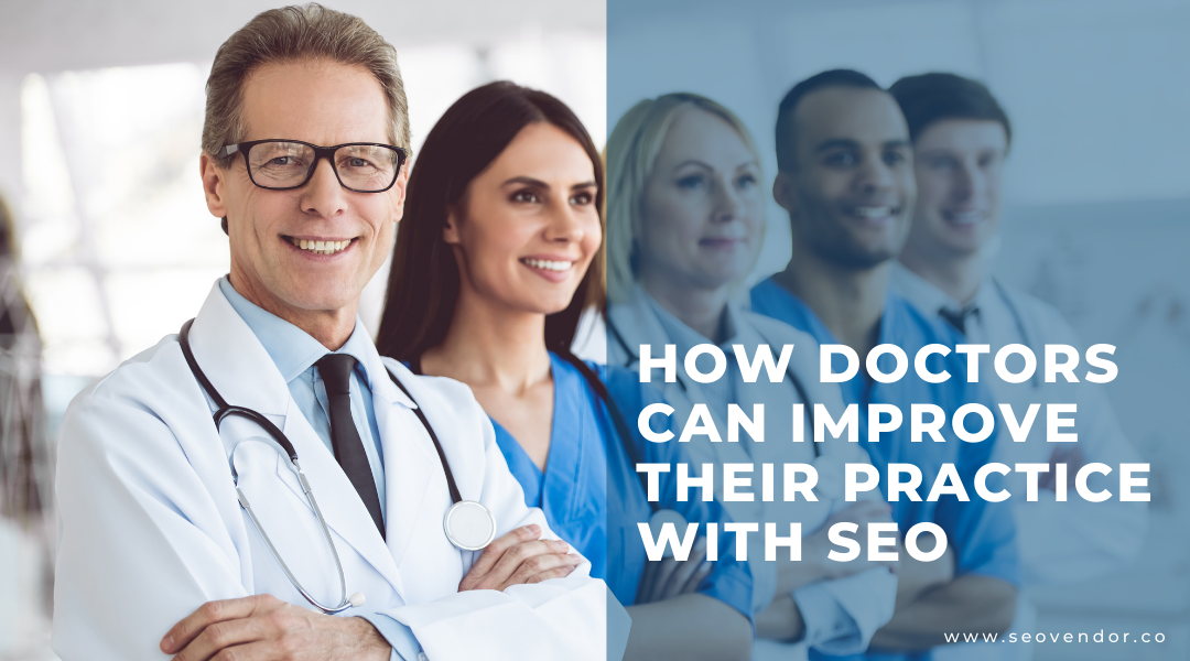 How Doctors Can Improve their Practice with SEO