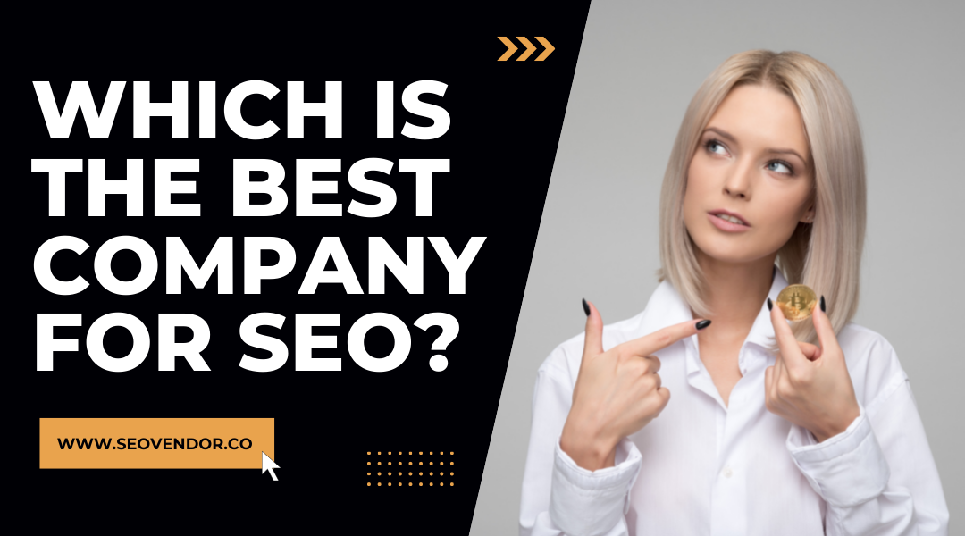 Which is the Best Company for SEO?