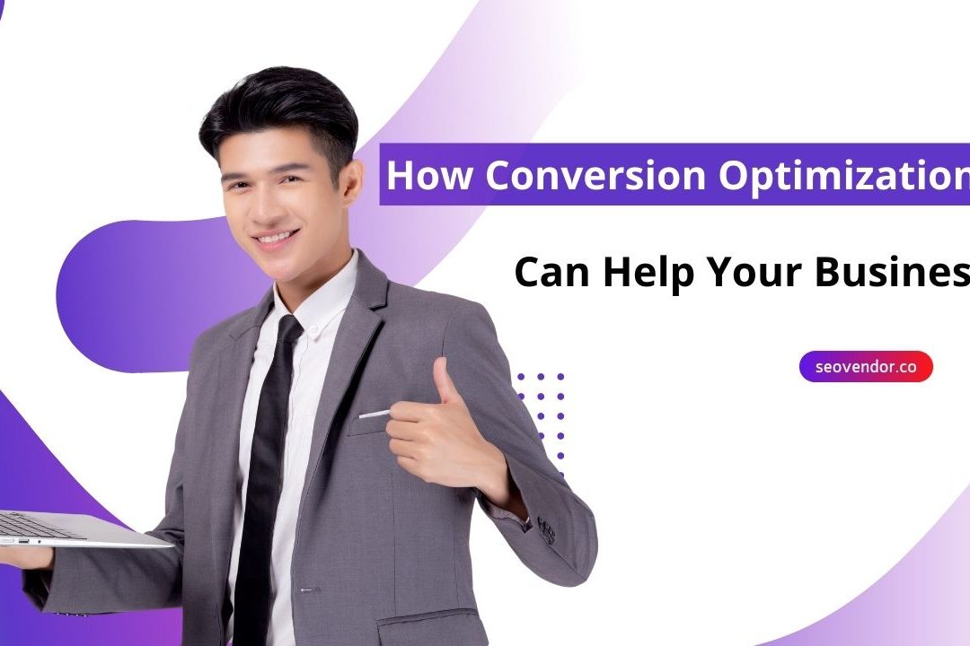 How Conversion Optimization Can Help Your Business
