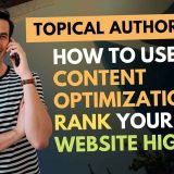 Topical Authority: How To Use Content Optimization To Rank Your Website Higher