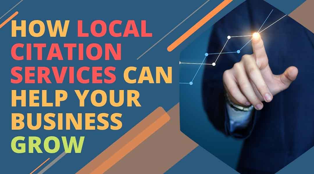 How Local Citation Services Can Help Your Business Grow