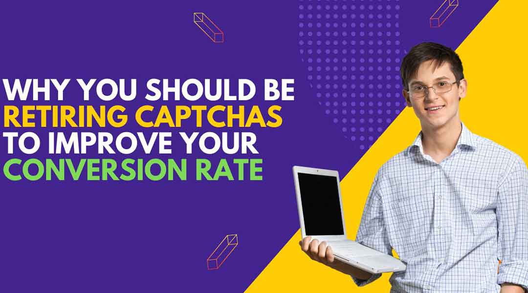 https://seovendor.co/wp-content/uploads/2022/08/Why-You-Should-Be-Retiring-CAPTCHAs-To-Improve-Your-Conversion-Rate.jpg