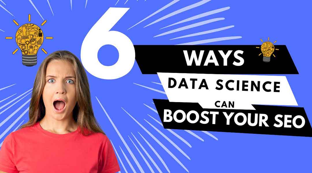 https://seovendor.co/wp-content/uploads/2022/09/6-Ways-Data-Science-Can-Boost-Your-SEO.jpg
